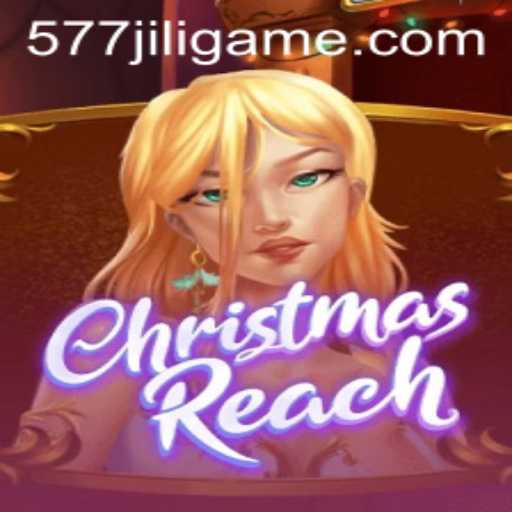 Exploring the Enchanting World of ChristmasReach and the Mystery of 577jili