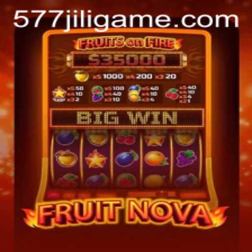 FruitNova: An Exciting Gaming Experience with 577jili